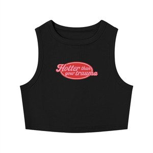 Hotter than your trauma tank top, black